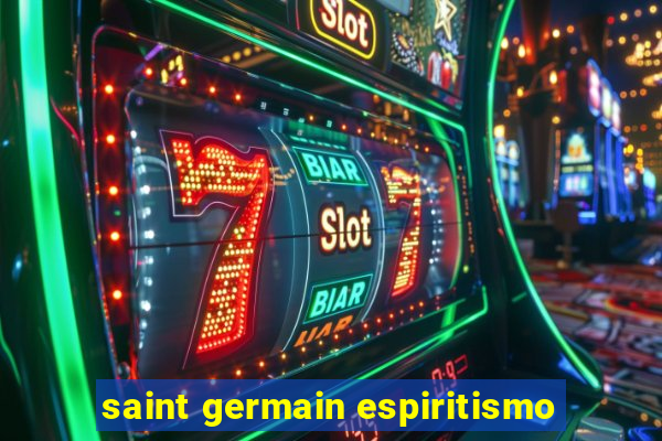 saint germain espiritismo